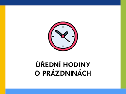 ÚŘEDNÍ HODINY V DOBĚ JARNÍCH PRÁZDNIN 2025